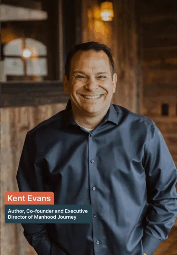 Kent Evans, CEO of Manhood Journey, Christian author and speaker helping fathers lead with faith